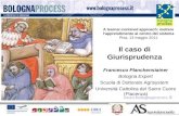 Il caso di Giurisprudenza Francesco Planchenstainer Bologna Expert Scuola di Dottorato Agrisystem Università Cattolica del Sacro Cuore (Piacenza) A learner-centered.