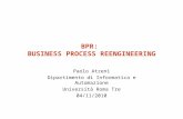 BPR: BUSINESS PROCESS REENGINEERING Paolo Atzeni Dipartimento di Informatica e Automazione Università Roma Tre 04/11/2010.