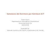 Selezione del fornitore per forniture ICT Paolo Atzeni Dipartimento di Informatica e Automazione Università Roma Tre 09/01/2009 (materiale da: Manuali.