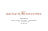 BPR: BUSINESS PROCESS REENGINEERING Paolo Atzeni Dipartimento di Informatica e Automazione Università Roma Tre 30/10/2008.
