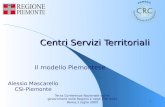 Terza Conferenza Nazionale sulle-government nelle Regioni e negli Enti locali Roma,1 luglio 2005 1 Centri Servizi Territoriali Il modello Piemontese Alessio.