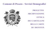 Comune di Pesaro - Servizi Demografici PROGETTO ARCHIVIAZIONE OTTICA DEI CARTELLINI DELLE CARTE DI IDENTITÀ