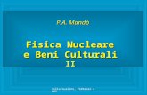 Villa Gualino, febbraio 2002 P.A. Mandò Fisica Nucleare e Beni Culturali II.