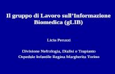 Il gruppo di Lavoro sullInformazione Biomedica (gLIB) Licia Peruzzi Divisione Nefrologia, Dialisi e Trapianto Ospedale Infantile Regina Margherita Torino.