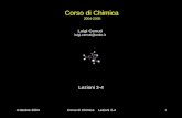 4 ottobre 2004Corso di Chimica Lezioni 3-41 Corso di Chimica 2004-2005 Lezioni 3-4 Luigi Cerruti luigi.cerruti@unito.it.