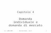 A.A. 2004-2005Microeconomia - Cap.41 Capitolo 4 Domanda individuale e domanda di mercato.