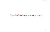 28-Inflazione 1 28 – Inflazione: cause e costi. 28-Inflazione 2 Che cosè linflazione? Con inflazione si intende laumento generale del livello dei prezzi.