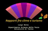 Rapporti fra clima e turismo Luigi Motta Dipartimento Scienze della Terra Universit  di Torino