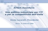 Milano, 28 marzo 2001 AITech-Assinform Una politica industriale per lIT e per la competitività dellItalia Ennio Lucarelli, Presidente Roma, 21 febbraio.