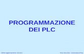 PROGRAMMAZIONE DEI PLC Prof. Gino Dini – Università di Pisa Ultimo aggiornamento: 21/11/11.