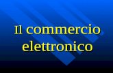 Il commercio elettronico. Definizione Con e-Commerce si identifica la vendita di prodotti e servizi e ogni iniziativa a supporto delle vendite svolta.
