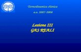 Lezione III GAS REALI Termodinamica chimica a.a. 2007-2008 Termodinamica chimica a.a. 2007-2008.