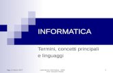 Agg. 2 marzo 2007 Labortaorio informatica 2006 Prof. Giovanni Raho 1 INFORMATICA Termini, concetti principali e linguaggi.