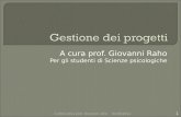 A cura prof. Giovanni Raho Per gli studenti di Scienze psicologiche 01/05/2011 1 ©2010-2011 prof. Giovanni raho.