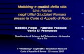 Mobbing e qualità della vita. Una ricerca negli Uffici Giudiziari Romani presso la Corte di Appello di Roma Isabella Poggi – Fabrizio Pascucci – Vania.