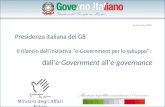 Il rilancio delliniziativa e-Government per lo sviluppo: dalle-Government alle-governance Presidenza italiana del G8 Ministro degli Affari Esteri 16 dicembre.