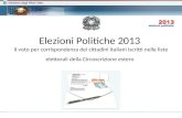 Elezioni Politiche 2013 Il voto per corrispondenza dei cittadini italiani iscritti nelle liste elettorali della Circoscrizione estero.