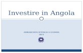 AMBASCIATA DITALIA A LUANDA 2011 Investire in Angola