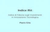 Indice Ifiit Indice di Fiducia sugli Investimenti in Innovazione Tecnologica Paolo Gila.