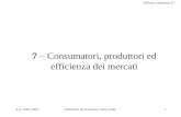 Offerta e domanda II 7 A.A. 2001-2002Istituzioni di economia, corso serale1 7 – Consumatori, produttori ed efficienza dei mercati.