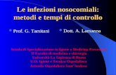 Le infezioni nosocomiali: metodi e tempi di controllo Prof. G. Tarsitani Dott. A. Lamanna Scuola di Specializzazione in Igiene e Medicina Preventiva II.