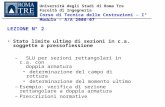 Università degli Studi di Roma Tre Facoltà di Ingegneria Corso di Tecnica delle Costruzioni – I° Modulo – A/A 2006-07 LEZIONE N° 2 Stato limite ultimo.