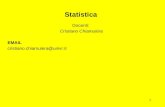 Statistica Docenti: Cristiano Chiamulera EMAIL cristiano.chiamulera@univr.it 1.