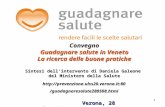 1  Verona, 28 maggio 2008 Verona, 28 maggio 2008 Convegno Guadagnare salute in Veneto.