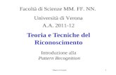 Marco Cristani1 Teoria e Tecniche del Riconoscimento Facoltà di Scienze MM. FF. NN. Università di Verona A.A. 2011-12 Introduzione alla Pattern Recognition.