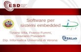 Software per sistemi embedded Tiziano Villa, Franco Fummi, Graziano Pravadelli Dip. Informatica Università di Verona.