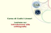 Lezione su: Introduzione alla crittografia Corso di Codici Lineari.