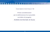 1 Osservatorio Val di Susa n° 69 Prime considerazioni per la definizione di un possibile corridoio di progetto Ambito territoriale di Susa.
