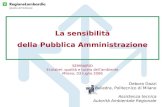 La sensibilità della Pubblica Amministrazione Debora Dazzi Poliedra, Politecnico di Milano Assistenza tecnica Autorità Ambientale Regionale SEMINARIO Ecolabel: