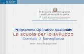 Programma Operativo Nazionale La scuola per lo sviluppo Comitato di Sorveglianza MIUR – Roma, 16 giugno 2008 Ministero dellIstruzione, dellUniversità e.