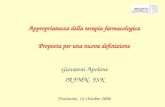 Appropriatezza della terapia farmacologica Proposta per una nuova definizione Giovanni Apolone IRFMN- FSK Frosinone, 14 Ottobre 2006.