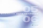 Carat Italia ha il piacere di presentarvi il quaderno delle tendenze 05/06, uno studio esclusivo dedicato alla lettura delle tendenze che stanno delineando.