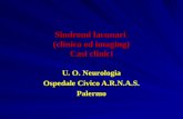 Sindromi lacunari (clinica ed imaging) Casi clinici U. O. Neurologia Ospedale Civico A.R.N.A.S. Palermo.