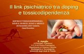 Il link psichiatrico tra doping e tossicodipendenza E. Aguglia A.Pizzolato, F.Bertossi U.C.O di Clinica Psichiatrica Dipartimento di Scienze Cliniche,
