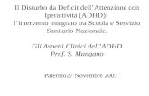 Il Disturbo da Deficit dellAttenzione con Iperattività (ADHD): lintervento integrato tra Scuola e Servizio Sanitario Nazionale. Gli Aspetti Clinici dellADHD.