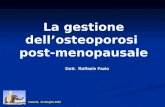 La gestione dellosteoporosi post-menopausale Dott. Raffaele Fazio Catania, 21 Giugno 2008.