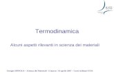 Giorgio SPINOLO – Scienza dei Materiali - 6 marzo / 19 aprile 2007 – Corsi ordinari IUSS Termodinamica Alcuni aspetti rilevanti in scienza dei materiali.