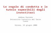 Le regole di condotta e le tutele esperibili dagli investitori Andrea Perrone Università Cattolica del Sacro Cuore Verona, 23 giugno 2008.