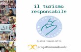 Il turismo responsabile Gianni Cappellotto. ONG italiana di volontariato internazionale in America Latina dal 1966 e dal 2000 anche in Africa 200 progetti.