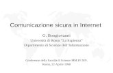 Comunicazione sicura in Internet G. Bongiovanni Università di Roma La Sapienza Dipartimento di Scienze dellInformazione Conferenze della Facoltà di Scienze.