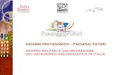 GIOVANI PROTAGONISTI - PAESAGGI FUTURI GRUPPO DEI PARI E VALORIZZAZIONE DEL PATRIMONIO PAESAGGISTICO IN ITALIA.