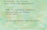 Meloni Gianna Irre Veneto Pratiche in classe nellattività matematica. §DdM: il contratto didattico interpretato in chiave sociologica. §La classe intesa.