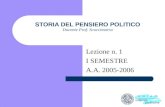 I STORIA DEL PENSIERO POLITICO Docente Prof. Scuccimarra Lezione n. 1 I SEMESTRE A.A. 2005-2006.