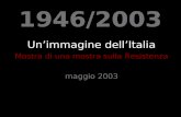 1946/2003 Unimmagine dellItalia Mostra di una mostra sulla Resistenza maggio 2003.