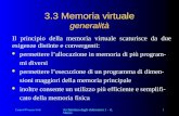 Central Process Unit Architettura degli elaboratori 1 - A. Memo 156 3.3 Memoria virtuale generalità Il principio della memoria virtuale scaturisce da due.