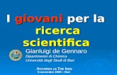 I giovani per la ricerca scientifica Gianluigi de Gennaro Dipartimento di Chimica Università degli Studi di Bari A CCORDA LE T UE I DEE 6 novembre 2006.